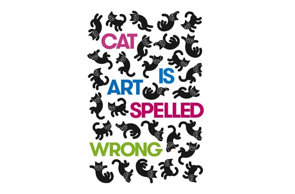 Cat is Art Spelled Wrong